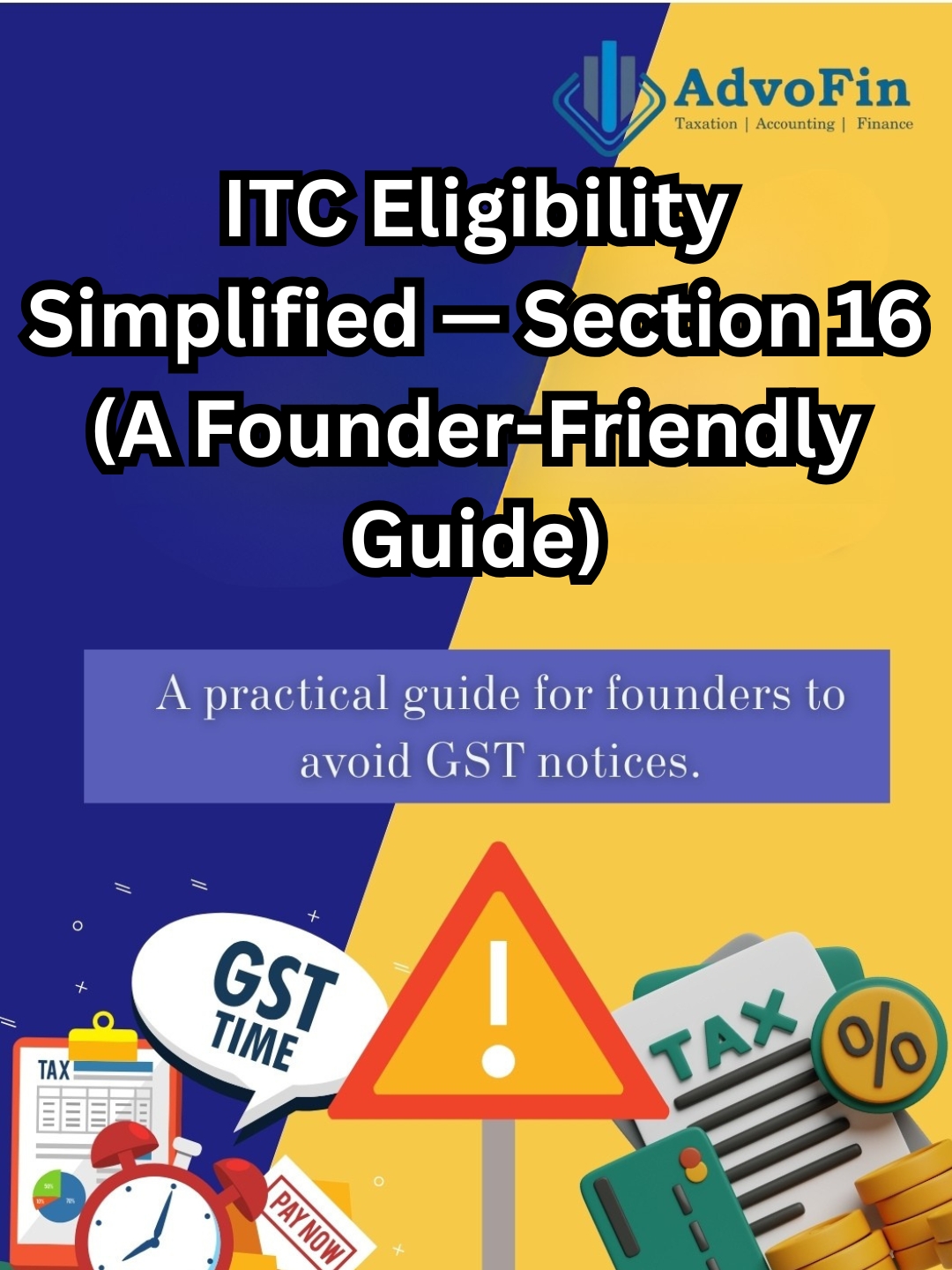 ITC Eligibility Simplified — Section 16