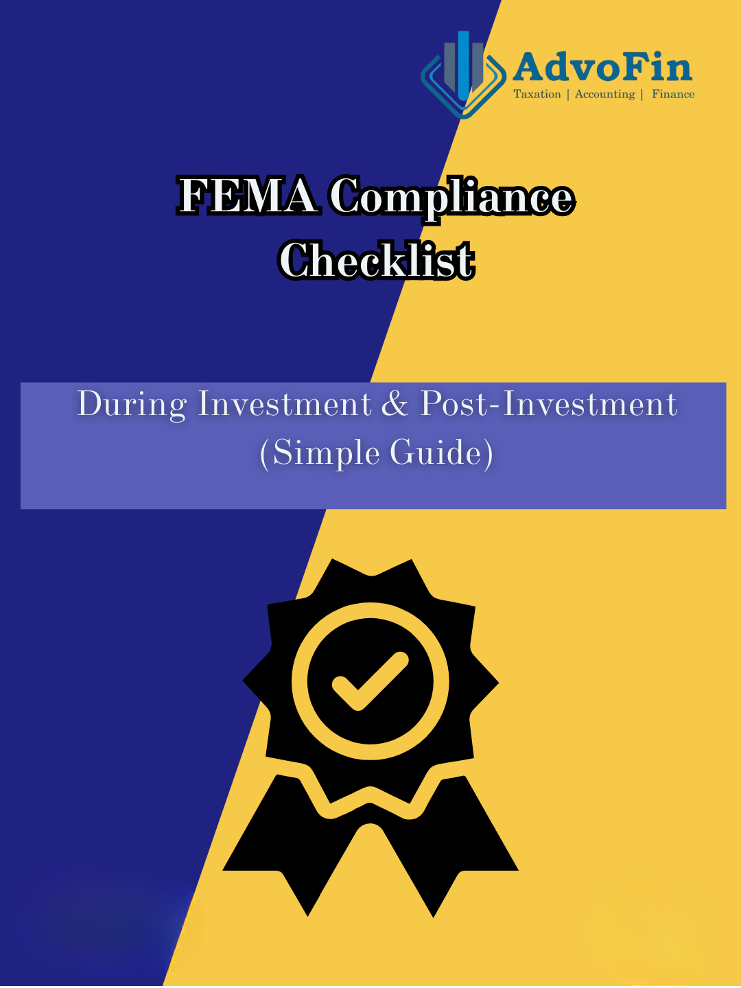 FEMA compliance checklist infographic for businesses, highlighting investment and post-investment compliance requirements under FEMA, designed for founders and companies dealing with foreign investment.
