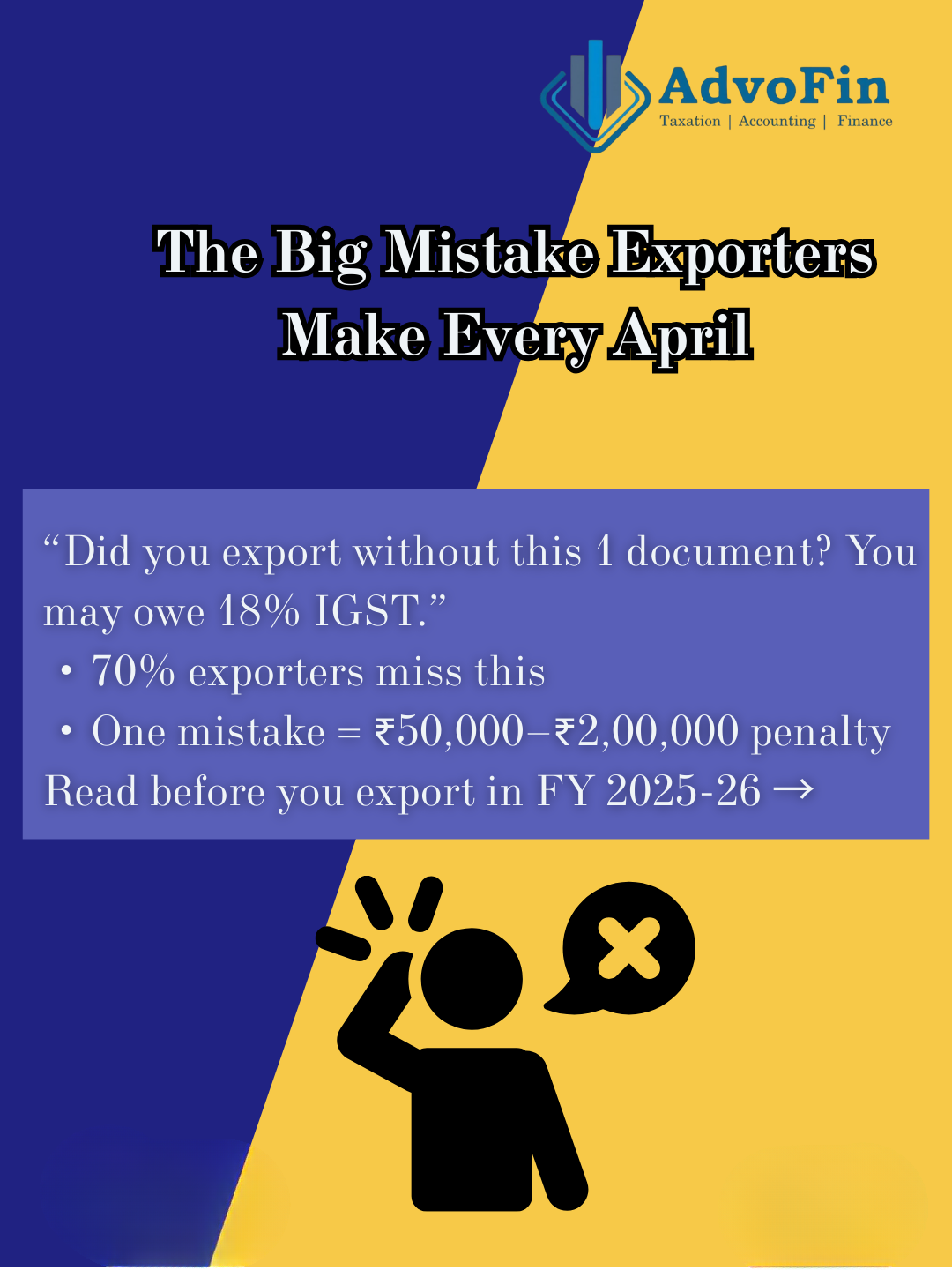 Infographic warning exporters about a common GST export mistake that can lead to 18% IGST liability, penalties, and compliance issues in FY 2025–26.