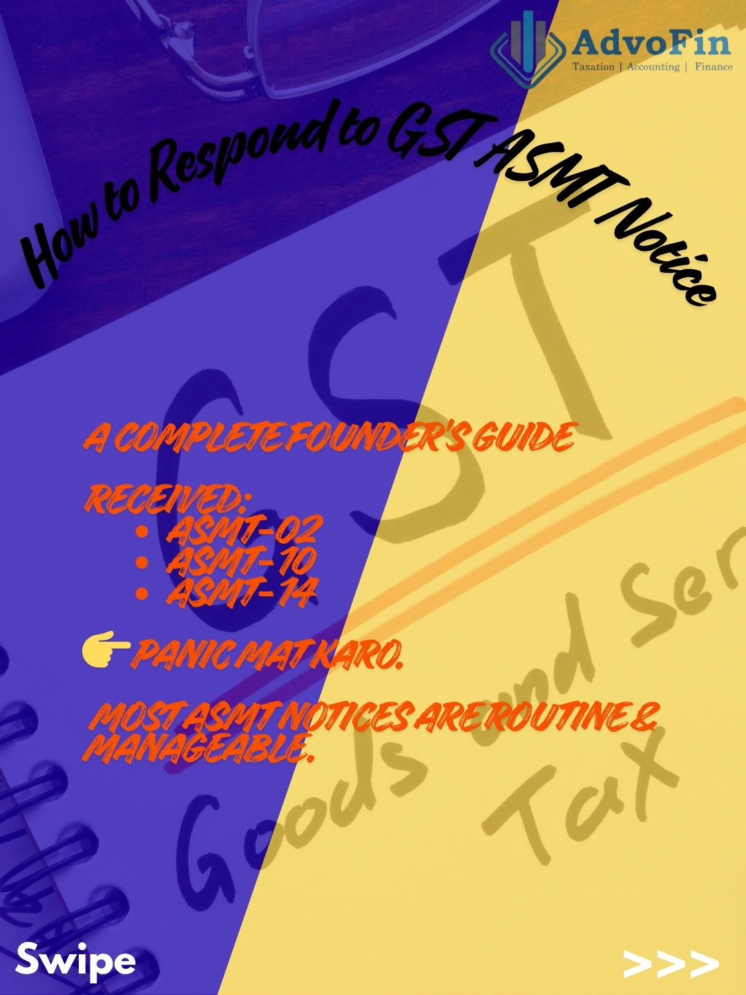 “AdvoFin infographic explaining how to respond to GST ASMT Notices such as ASMT-02, ASMT-10, and ASMT-14, with guidance for founders not to panic and highlighting that most notices are routine and manageable.”
