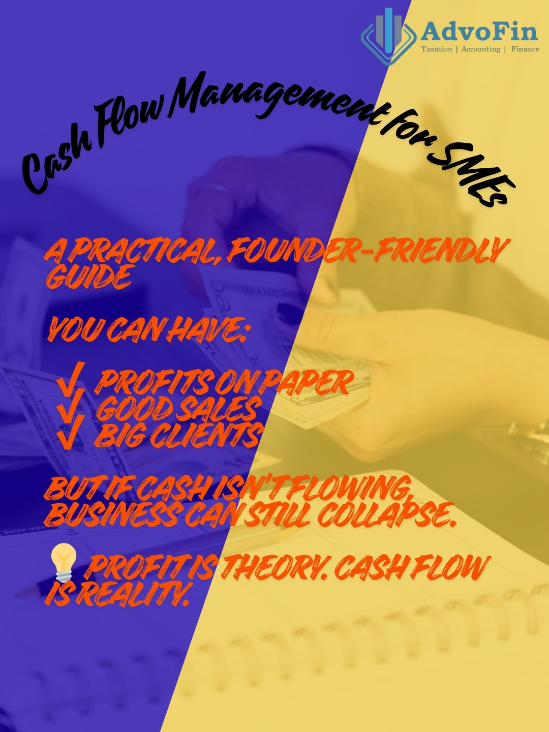 A professional finance management banner by AdvoFin titled “Cash Flow Management for SMEs.” The image emphasizes that profits on paper do not guarantee business survival and highlights the importance of effective cash flow management for small and medium enterprises to maintain stability and growth.