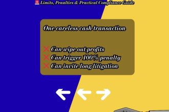 A compliance awareness banner by AdvoFin explaining cash transaction rules in India. The image warns that a single careless cash transaction can wipe out profits, trigger 100 percent penalties, and lead to prolonged litigation, highlighting the importance of following legal cash limits.